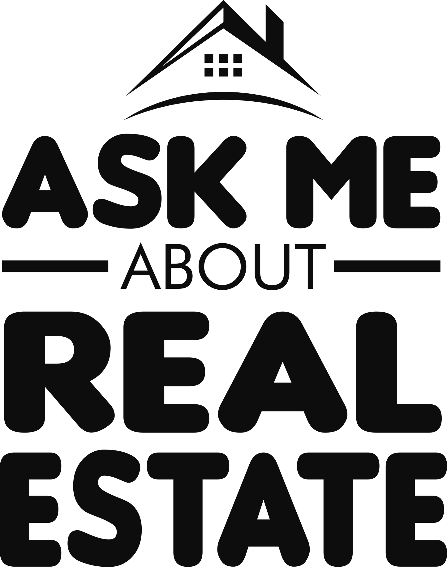 Ask Me About Real Estate