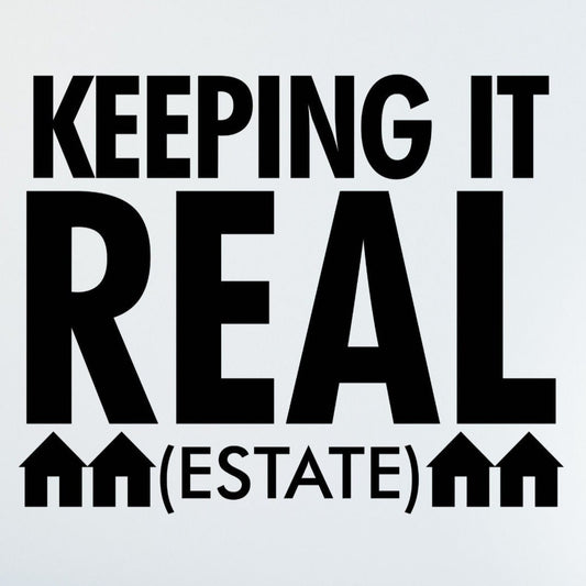 Keeping it Real Estate