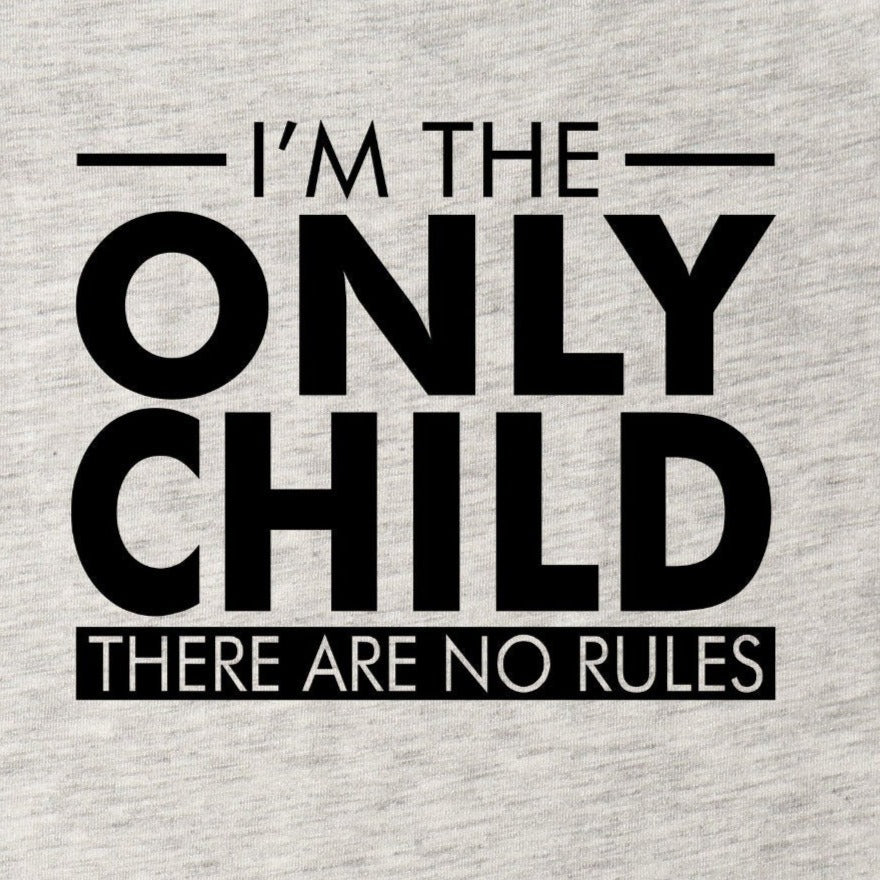 I am the Only child-