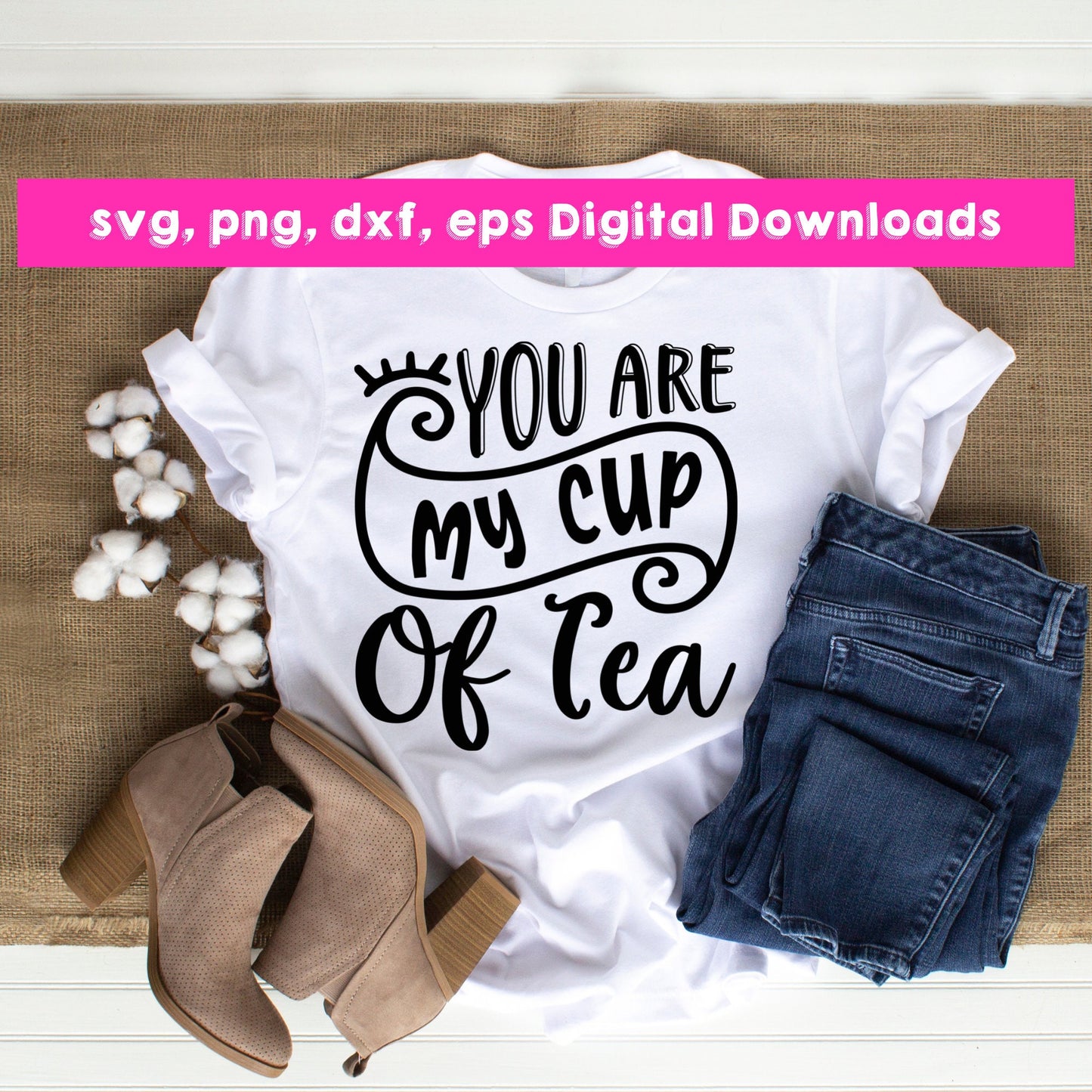 You Are My Cup of Tea