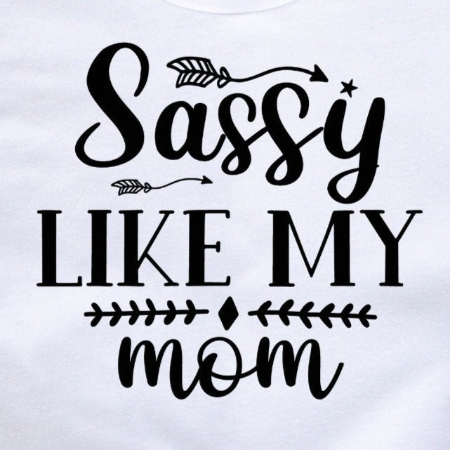 Sassy Like My Mom