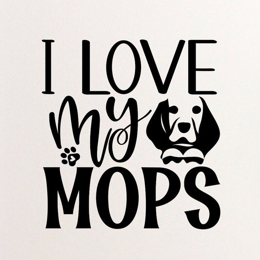 I Love My Mops