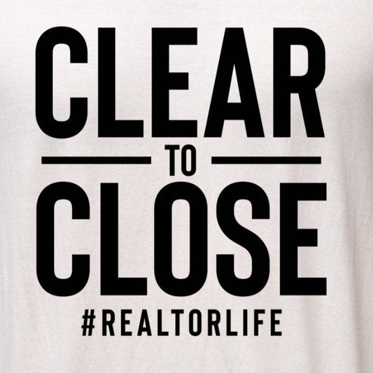 Clear to Close Realtor