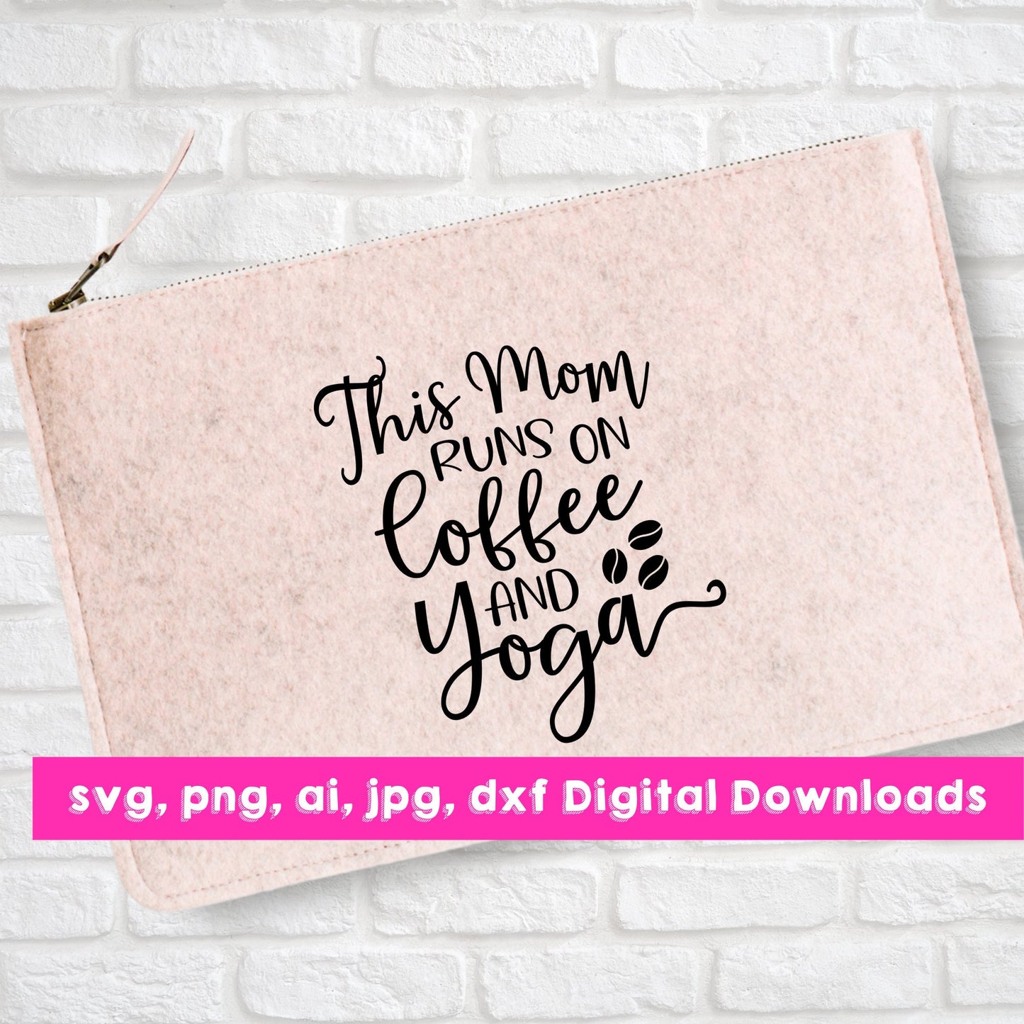 Mom Runs On Coffee& Yoga