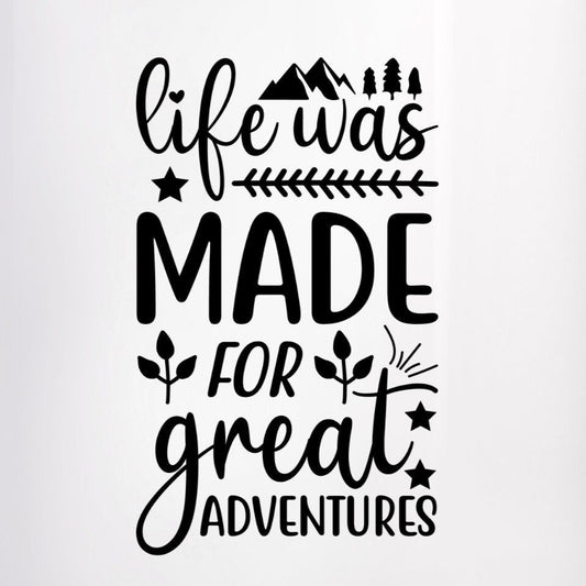 Life Made For Adventures