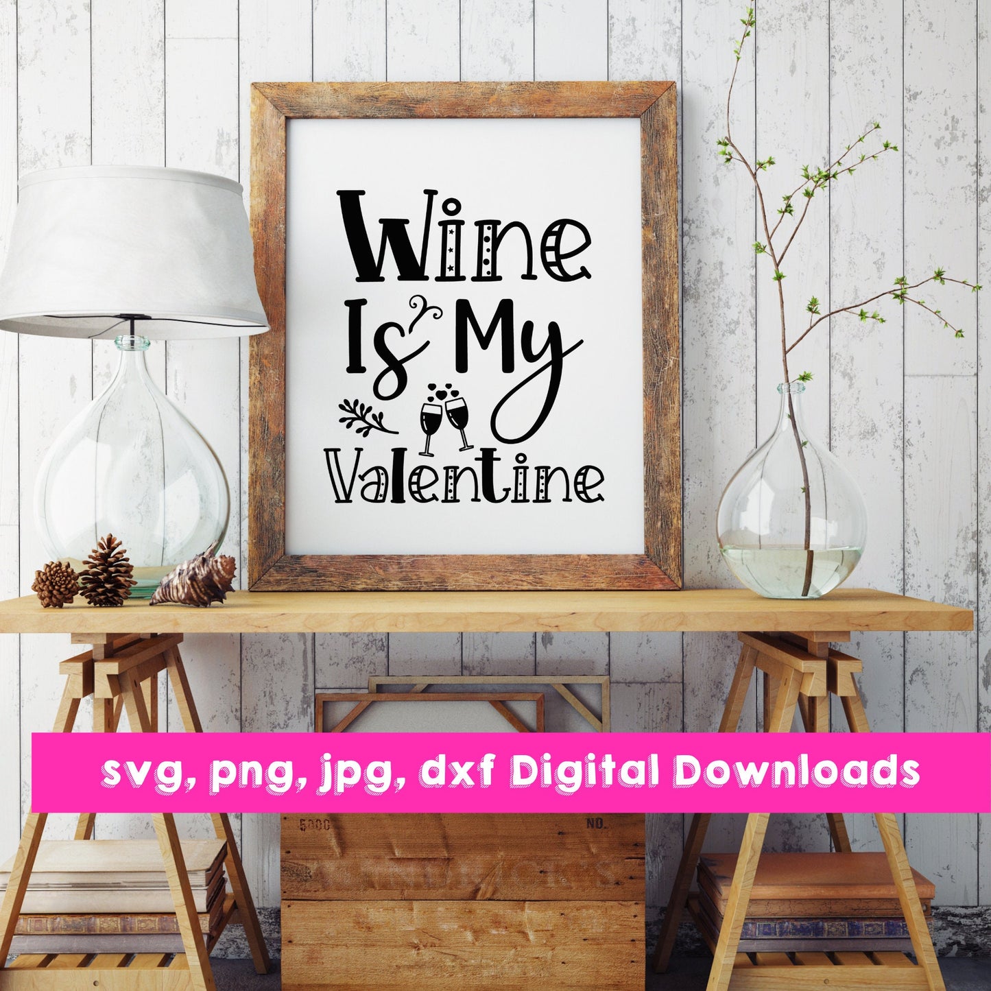 Wine Is My Valentine