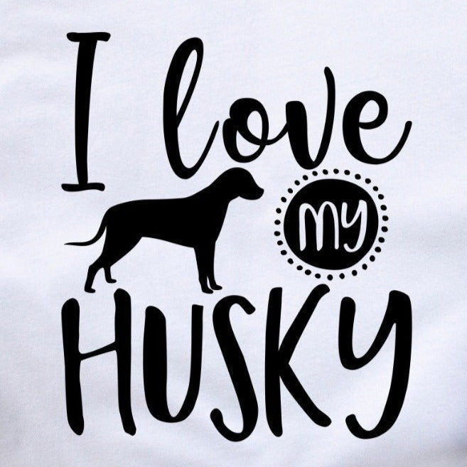 I Love My Husky