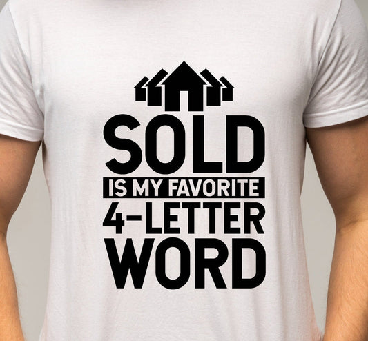 Sold is my Favorite 4 Letter Word Realtor