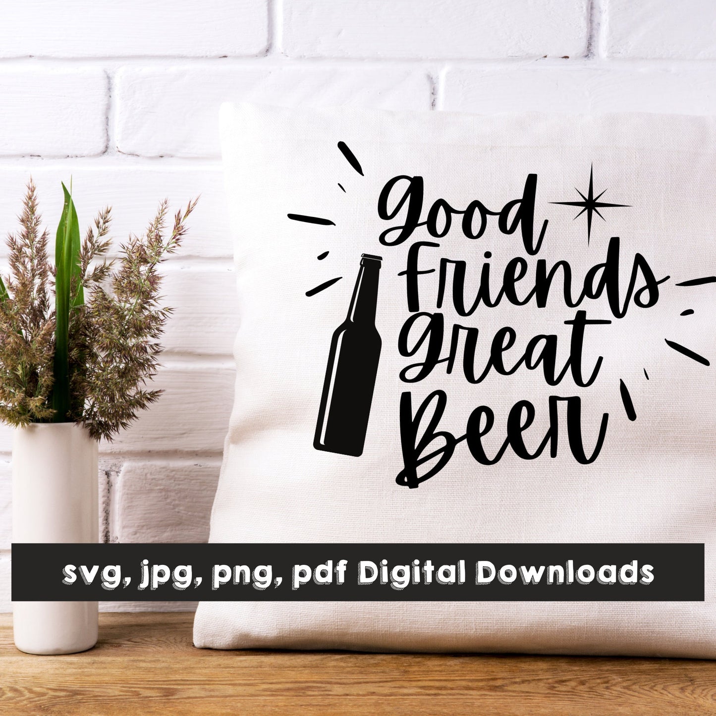Good Friends Great Beer