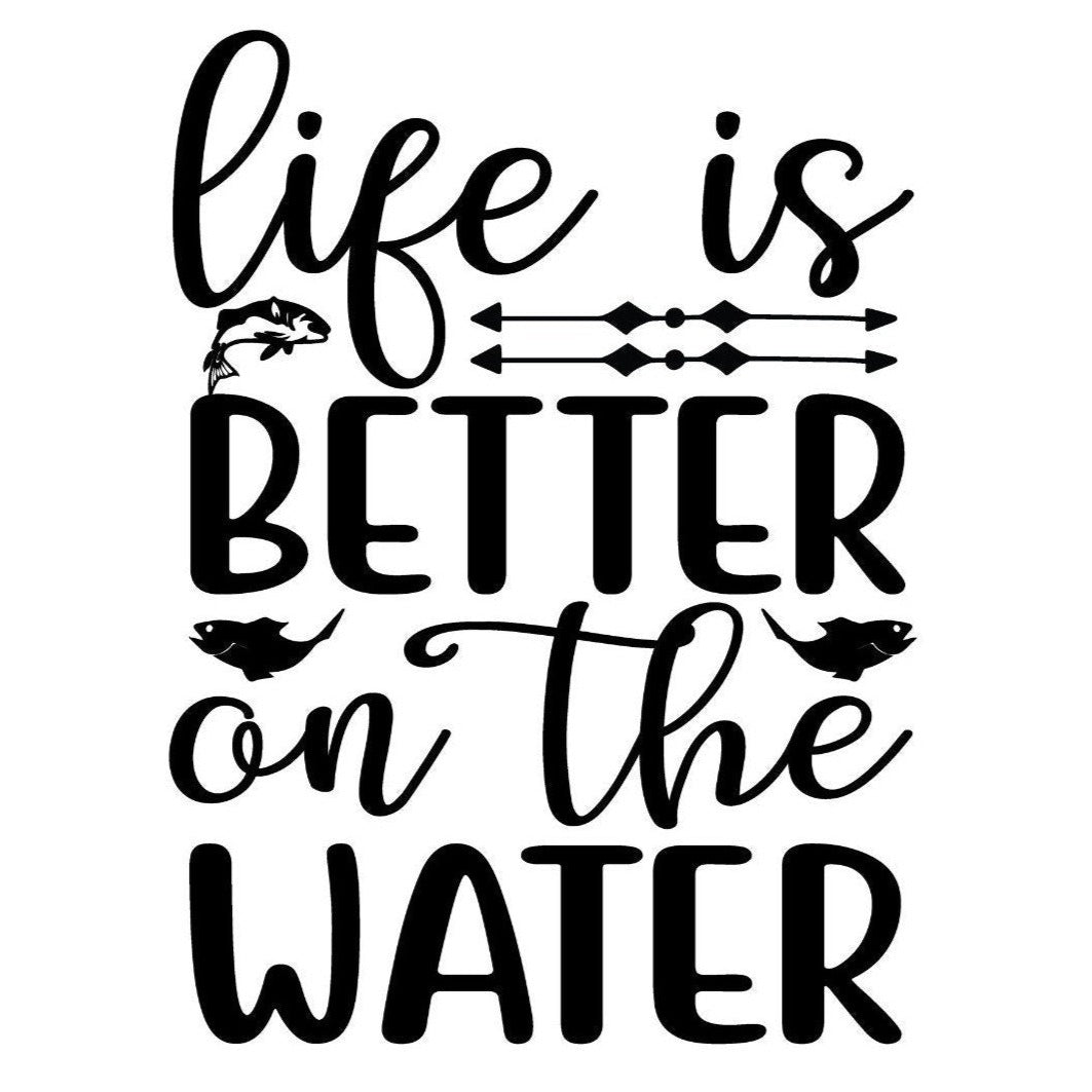 Life Is Better On Water
